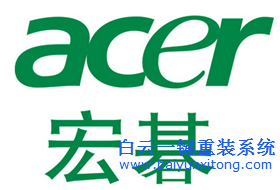 宏碁ACER臺式機原版win8改win7的bios設置修改教程 宏碁ACER臺式機原版win8改win7的bios設置修改教程